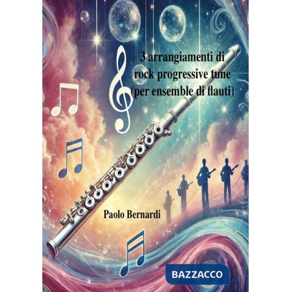 Tre arrangiamenti di rock progressive tune (per ensemble di flauti)