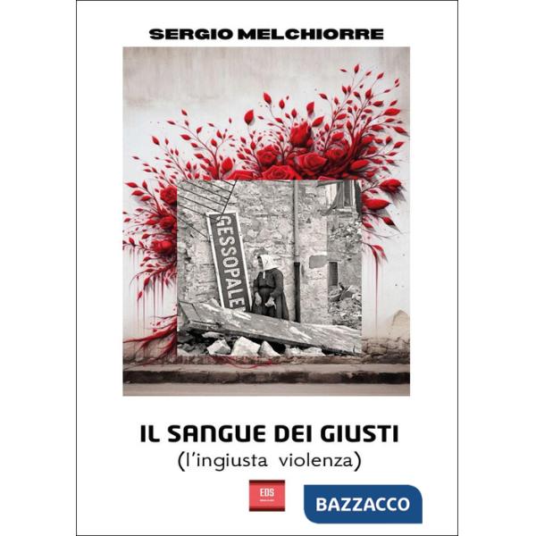 Sangue dei giusti (l'ingiusta violenza) (Il)