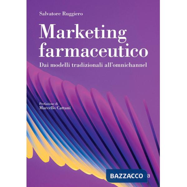 Marketing farmaceutico. Dai modelli tradizionali all'omnichannel