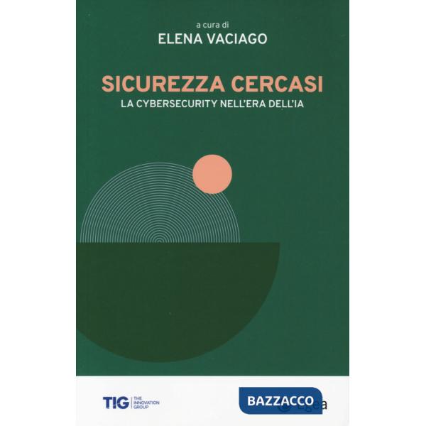 Sicurezza cercasi. La cybersecurity nell'era dell'IA