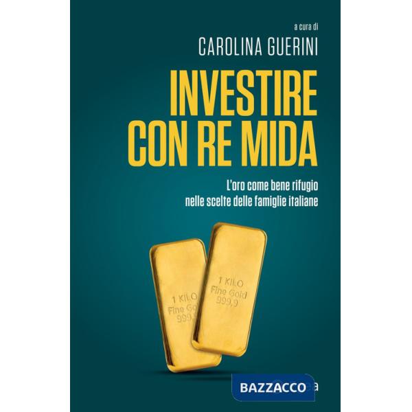 Investire con re Mida. L'oro come bene rifugio nelle scelte delle famiglie italiane