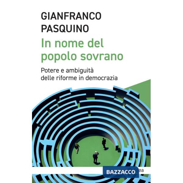 In nome del popolo sovrano. Potere e ambiguità delle riforme in democrazia