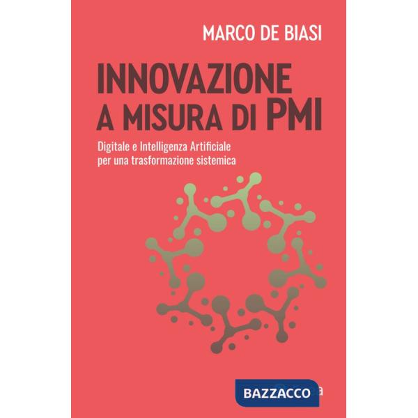 Innovazione a misura di PMI. Digitale e intelligenza artificiale per una trasformazione sistemica