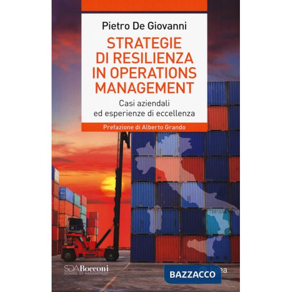Strategie di resilienza in operations management. Casi aziendali ed esperienze di eccellenza