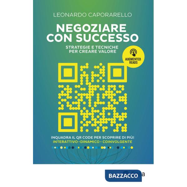 Negoziare con successo. Strategie e tecniche per creare valore. Con QR Code