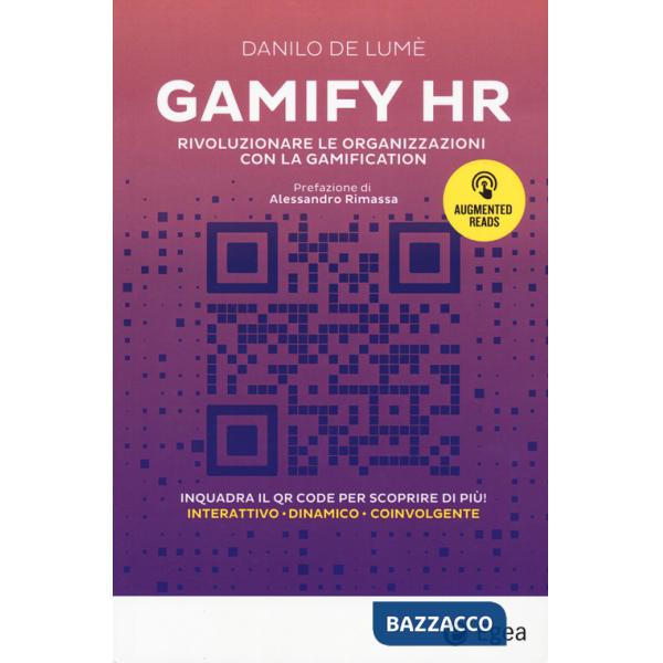 Gamify HR. Rivoluzionare le organizzazioni con la gamification