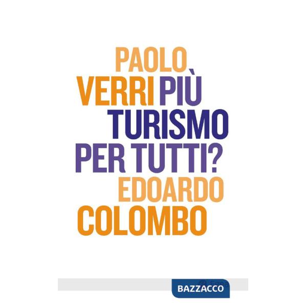 Più turismo per tutti?
