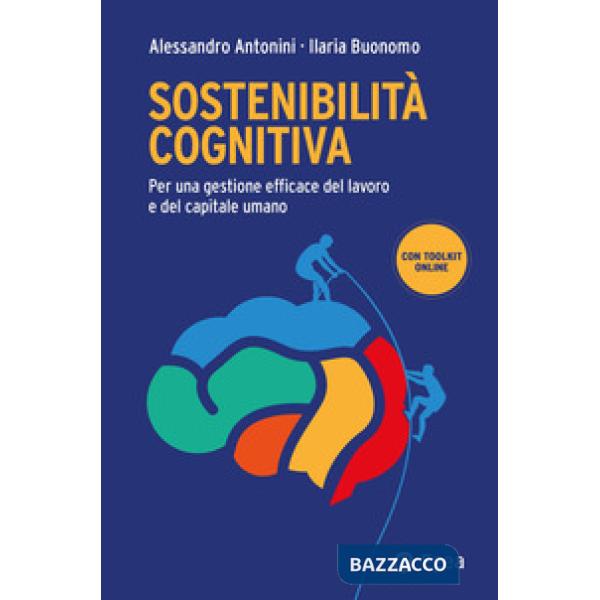 Sostenibilità cognitiva. Per una gestione efficace del lavoro e del capitale umano