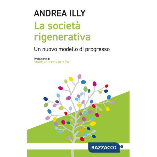 Società rigenerativa. Un nuovo modello di progresso (La)