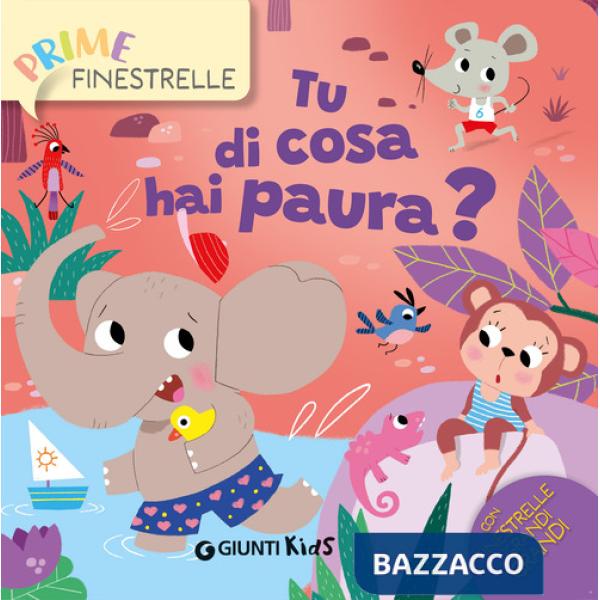 E tu di cosa hai paura? Ediz. a colori