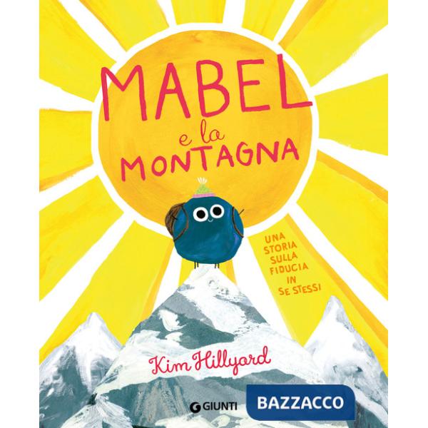 Mabel e la montagna. Ediz. a colori