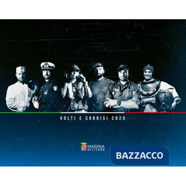 Marina Militare. Volti e sorrisi. Calendario da tavolo 2025. Ediz. a colori