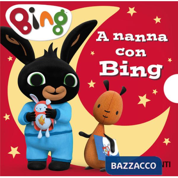 A nanna con Bing. Ediz. a colori
