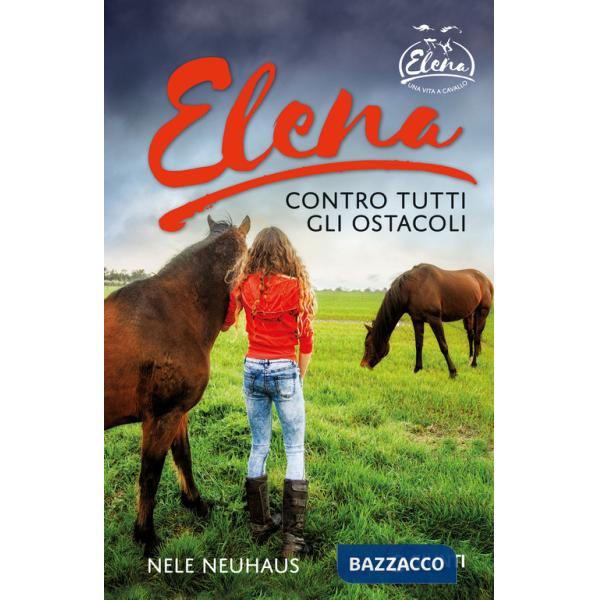 Elena. Contro tutti gli ostacoli