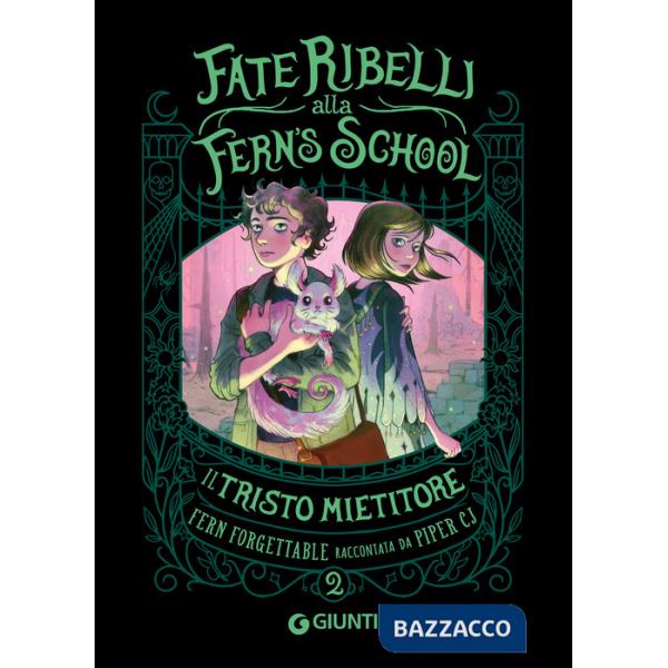 Tristo mietitore. Fate ribelli alla Fern's School (Il). Vol. 2