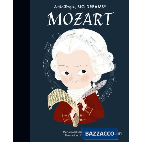 Mozart. Little people big dreams. Ediz. illustrata