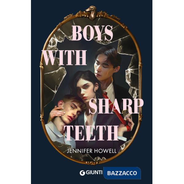 Boys with sharp teeth. Ediz. italiana