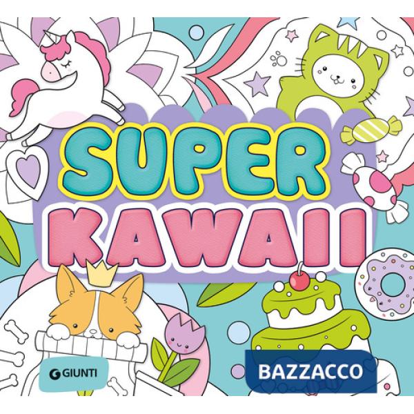 Super kawaii. Ediz. a colori