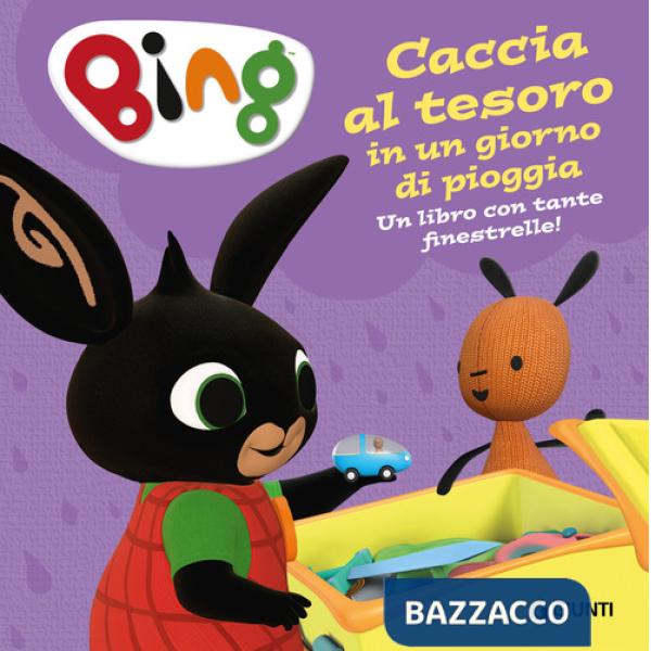 Caccia al tesoro nei giorni di pioggia. Bing. Ediz. a colori
