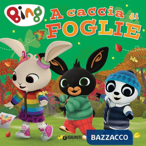 A caccia di foglie. Bing. Ediz. a colori