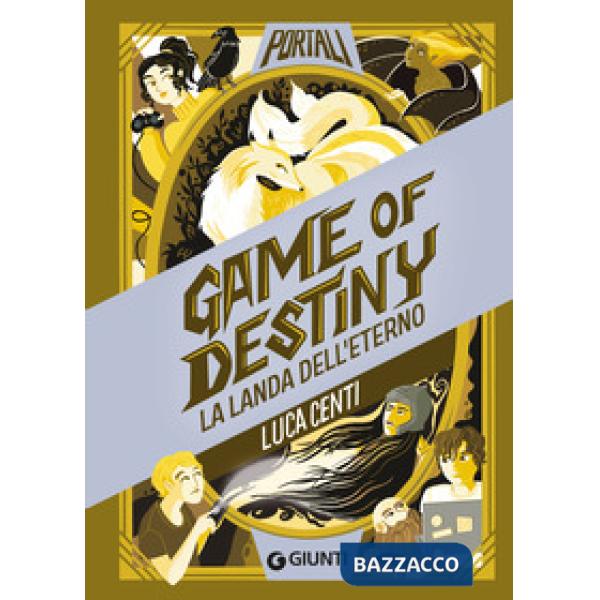 Game of destiny. La landa dell'eterno