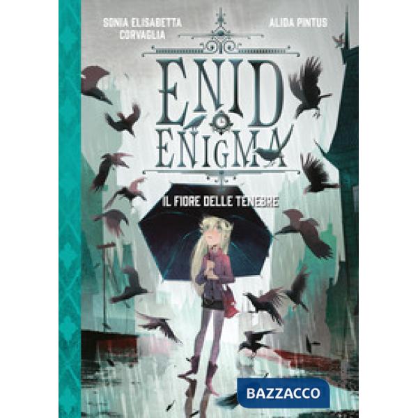 Enid Enigma. Il fiore delle tenebre