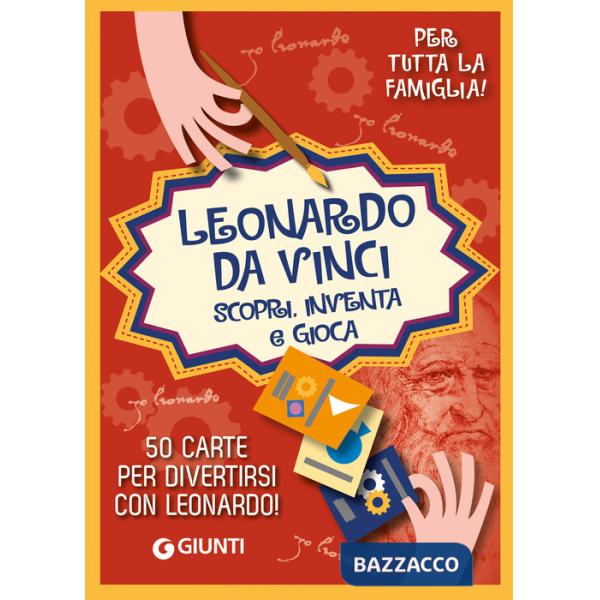Leonardo. Scopri, inventa e gioca. Con 50 Carte