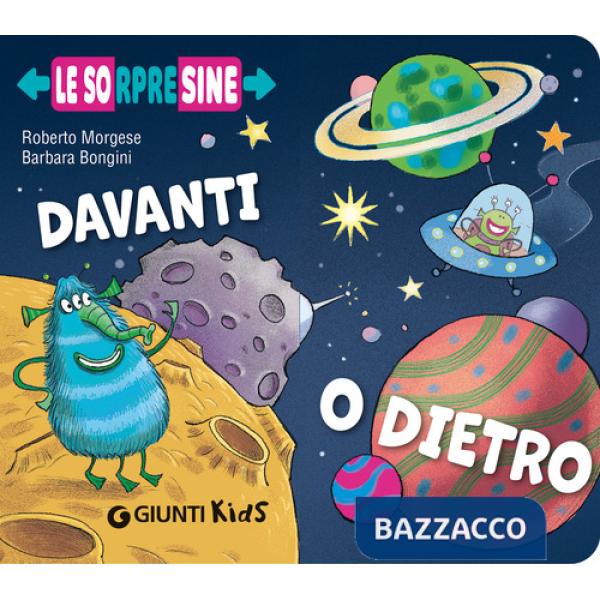 Davanti o dietro. Le sorpresine. Ediz. a colori
