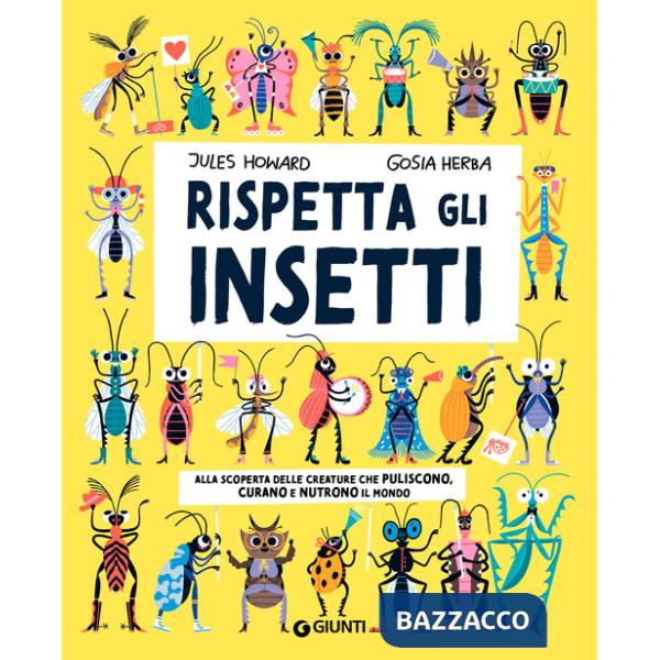 Rispetta gli insetti. Ediz. a colori