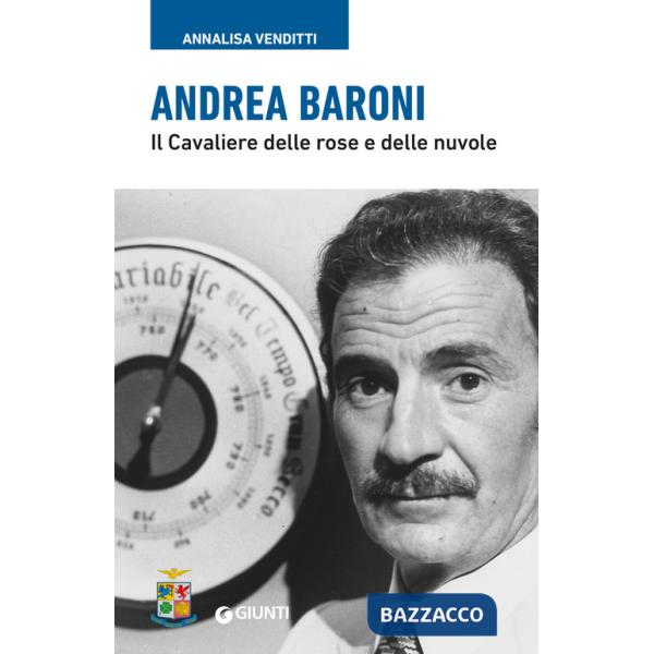 Andrea Baroni. Il Cavaliere delle rose e delle nuvole