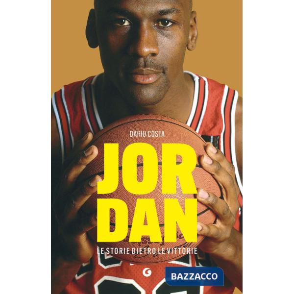 Jordan. Le storie dietro le vittorie