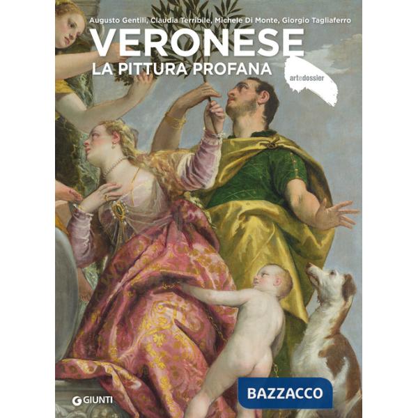 Veronese. La pittura profana. Ediz. a colori