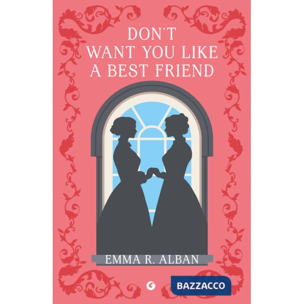 Don't want you like a best friend. Matrimoni combinati e altri dispetti