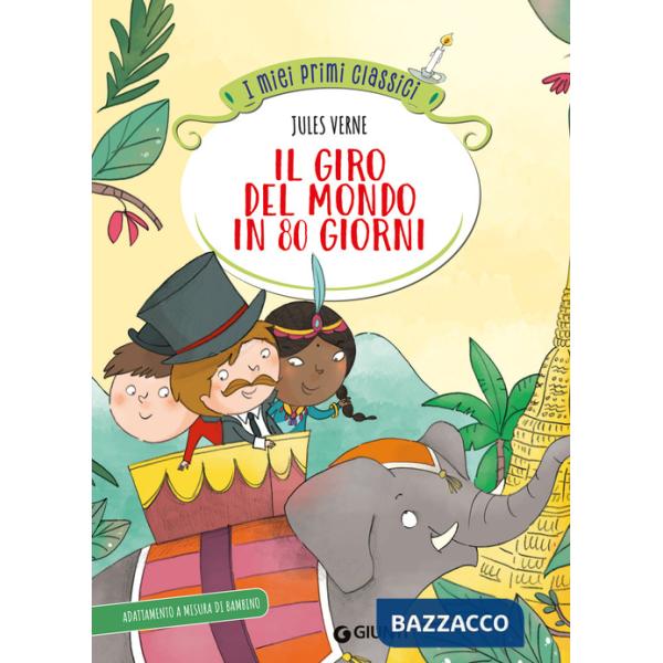 Giro del mondo in 80 giorni. Ediz. a colori (Il)