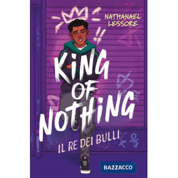 King of nothing. Il re dei bulli