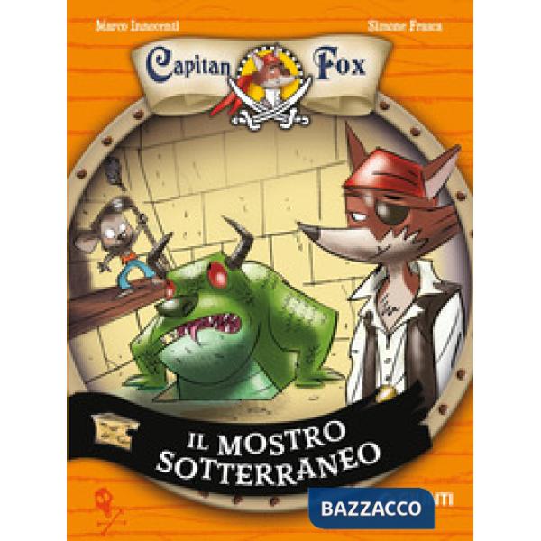 Mostro sotterraneo. Capitan Fox (Il). Vol. 3