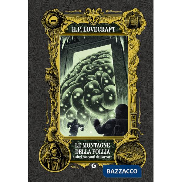 Montagne della follia e altri racconti dell'orrore (Le)