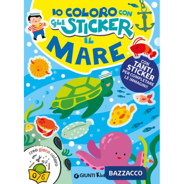 Mare. Io coloro con gli stickers. Ediz. a colori (Il)