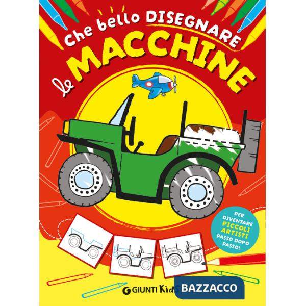 Com'è bello disegnare le macchine. Ediz. illustrata