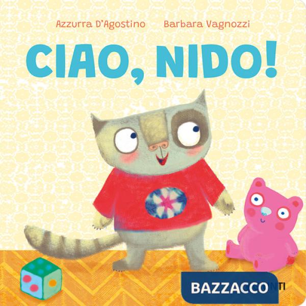Ciao, nido! Ediz. a colori