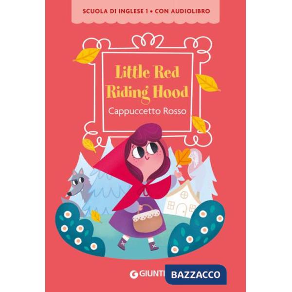 Little Red Riding Hood-Cappuccetto Rosso. Con QR code per audiolibro