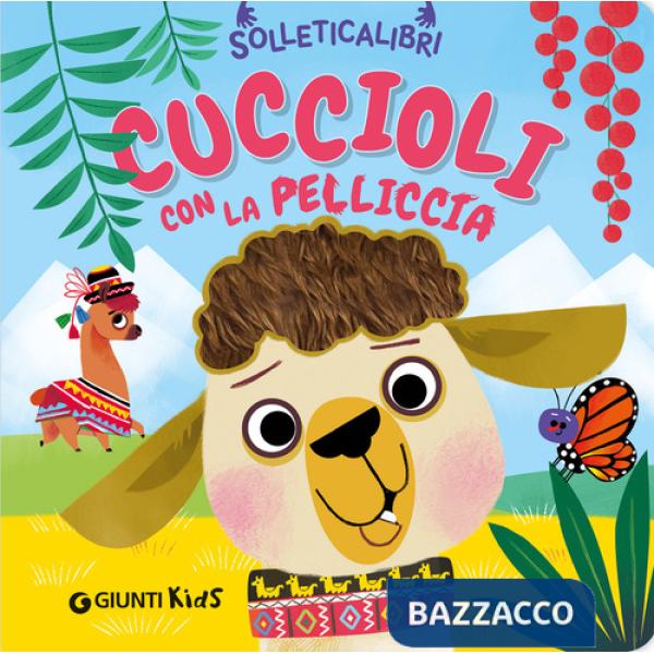 Cuccioli con la pelliccia. Solleticalibri. Ediz. a colori