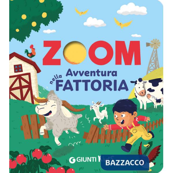 Avventura nella fattoria. Zoom. Ediz. a colori