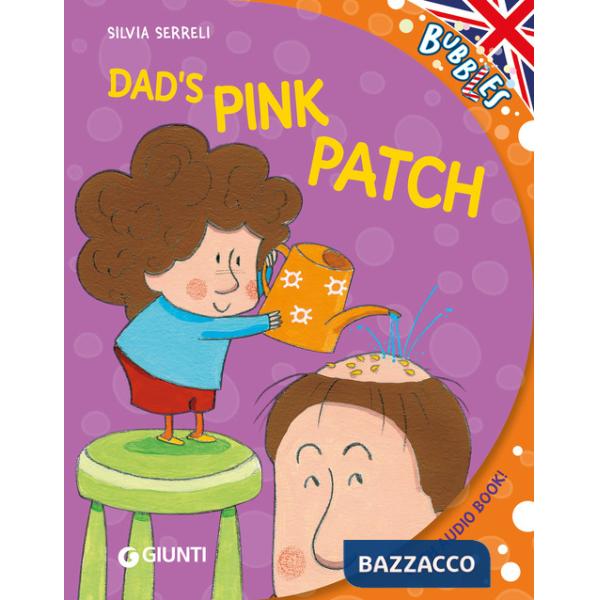Dad's pink patch. Ediz. a colori. Con audiolibro