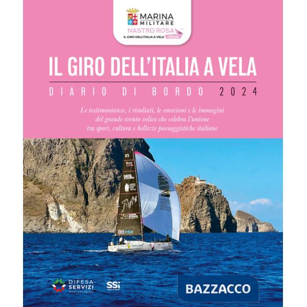Giro dell'Italia a vela. Diario di bordo 2024 (Il)