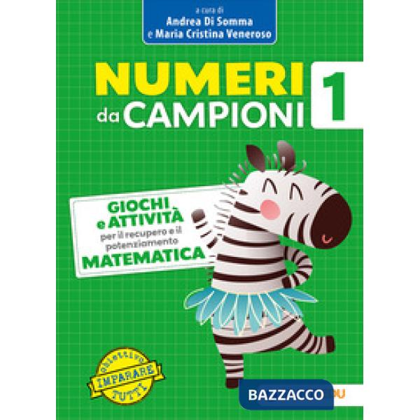 Numeri da campioni. Giochi e attività per il recupero e il potenziamento. Matematica. Vol. 1
