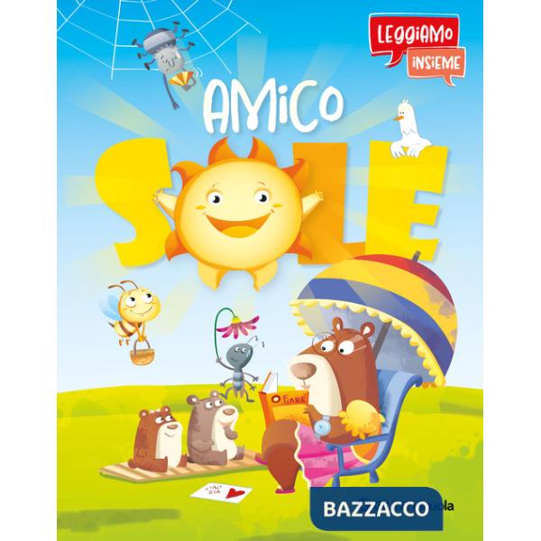 Amico Sole. Leggiamo insieme. Ediz. a colori. Con QR code per audiolibro