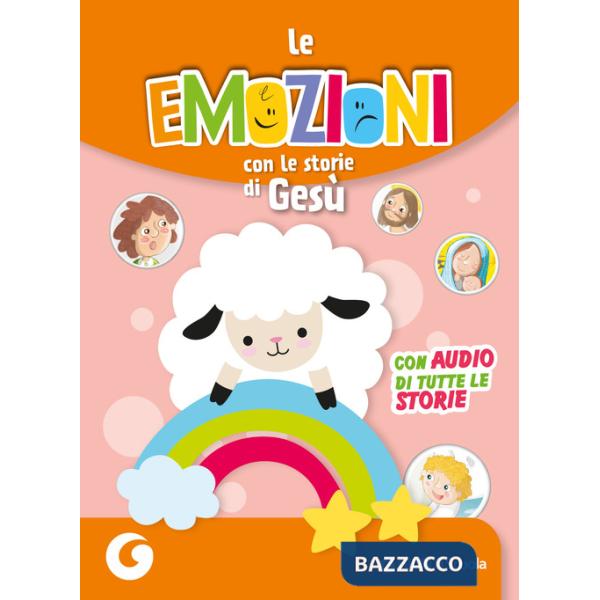 Emozioni con le storie di Gesù. Con audio delle storie (Le)