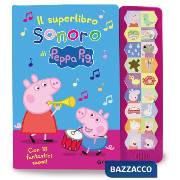 Superlibro sonoro di Peppa. Con 18 fantastici suoni! Peppa Pig. Ediz. a colori (Il)