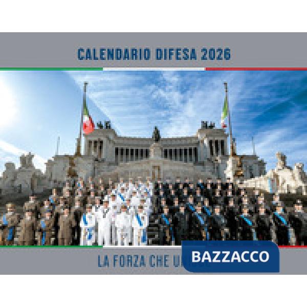 Forza che unisce. Calendario Difesa 2026. Da parete. Ediz. a colori (La)